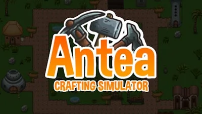Antea: Crafting Simulator
