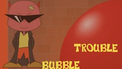 Bubble Trouble