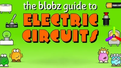 The Blobz Guide to Electric Circuits