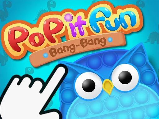 Pop It Fun Bang Bang